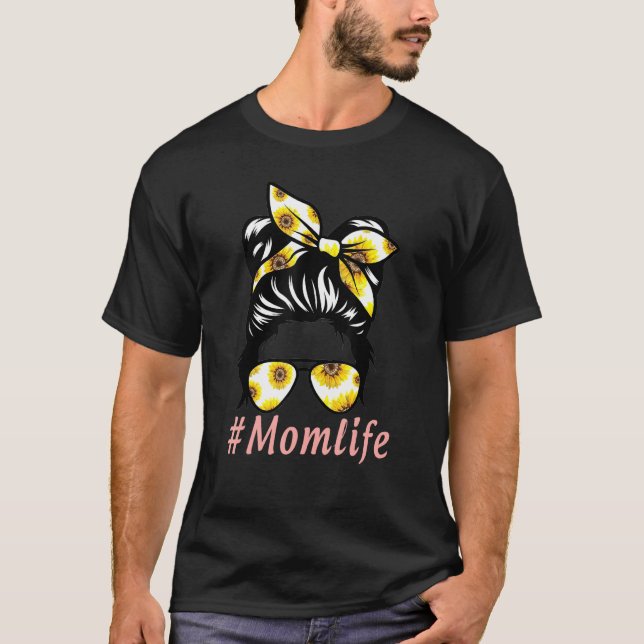 Sunflowers Mum Life Messy Bun Hair Sunglasses Moth T-Shirt (Front)