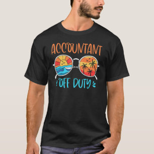 Sunglassed Accountant Off Duty Hello Summer T-Shirt