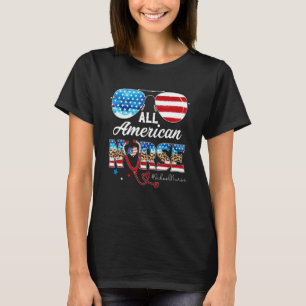 Sunglasses All American School Nurse 4th Of July L T-Shirt