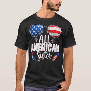 Sunglasses All American Sister 4th Of July Girl Si T-Shirt