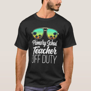 Sunglasses Beach Sunset Primary School Teacher Off T-Shirt