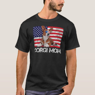 Sunglasses Corgi Mum Flag American Usa Dog T-Shirt