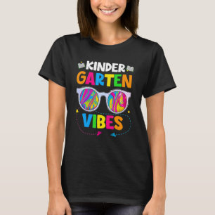 Sunglasses First Day Of Kindergarten Vibes Teacher T-Shirt