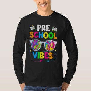 Sunglasses First Day Of Preschool Vibes Teacher St T-Shirt