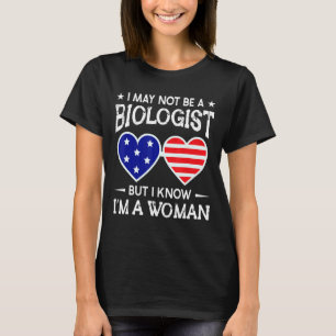 Sunglasses I May Not Be A Biologist But I Know I'm T-Shirt