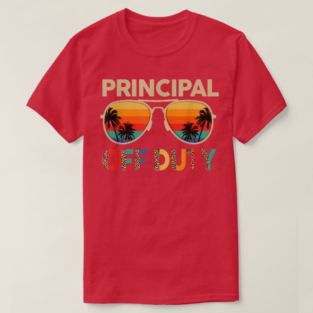 Sunglasses Principal Off Duty Leopard Last Day Of  T-Shirt (Design Front)