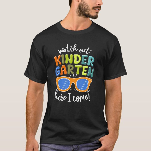 Sunglasses Watch Out Kindergarten Here I Come Back T-Shirt (Front)