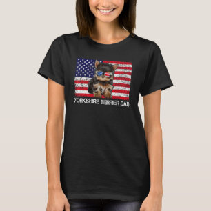 Sunglasses Yorkshire Terrier Dad Flag American Usa T-Shirt