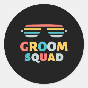 Sungles Groom Squad Joke Crew Getaway Wedding Funn Classic Round Sticker