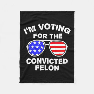 Sungles Us Flag Outfit I'm Voting Convicted Felon Fleece Blanket
