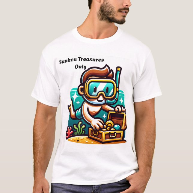 Sunken treasures only T-Shirt (Front)
