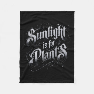 Sunlight Is For Plants Fleece Blanket