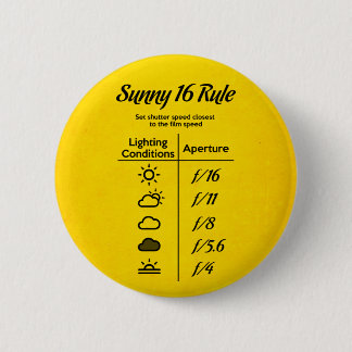 Sunny 16 rule 6 cm round badge