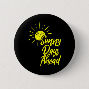 Sunny Days Ahead Yellow Sun Drawing And Summer Lov 6 Cm Round Badge