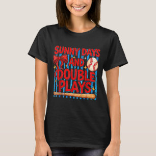 Sunny Days and Double Plays Baseball Softball Game T-Shirt
