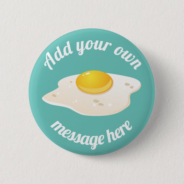 Sunny Side Up Fried Egg Breakfast Custom Text 6 Cm Round Badge (Front)