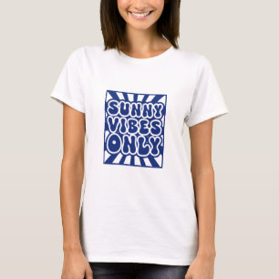Sunny Vibes Only – Vintage Groovy Energy T-Shirt