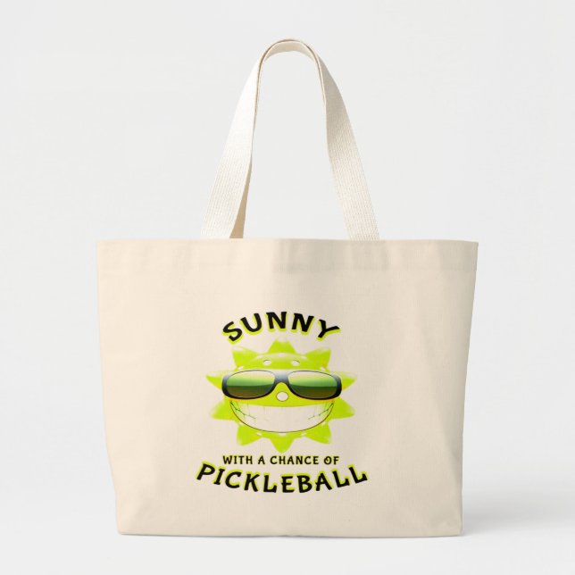 Sunny With a Chance of PickleBall Large Tote Bag (Front)