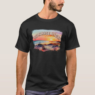 Sunrise High Sunset High T-Shirt
