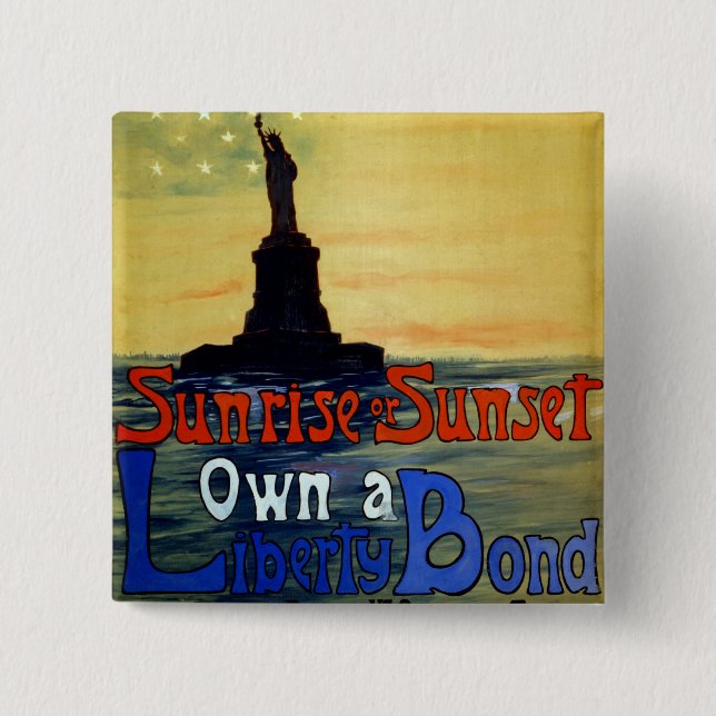Sunrise or Sunset Own a Liberty Bond 15 Cm Square Badge (Front)