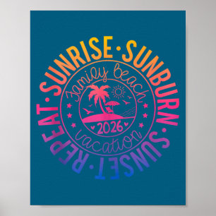 Sunrise Sunburn Sunset Repeat Family Vacation 2026 Poster