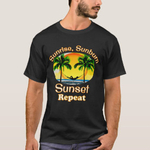 Sunrise Sunburn Sunset Repeat Funny Beach Summer T-Shirt