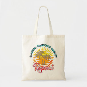 Sunrise-Sunburn-Sunset-Repeat   Summer Vacation Tote Bag