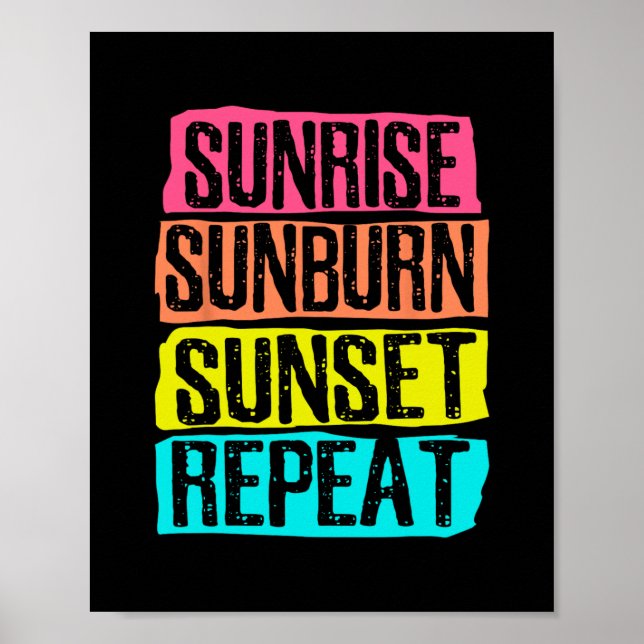 Sunrise Sunburn Sunset Repeat Summer Vacation Tour Poster (Front)