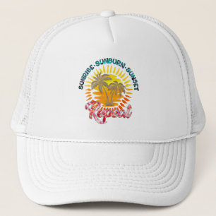 Sunrise-Sunburn-Sunset-Repeat   Summer Vacation Trucker Hat
