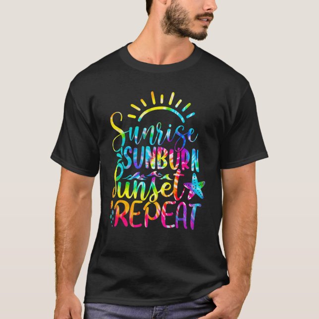 Sunrise Sunburn Sunset Repeat Tie Dye Hawaii Summe T-Shirt (Front)