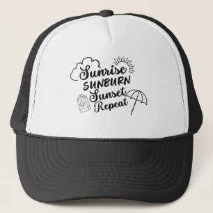 Sunrise Sunburn Sunset Repeat Trucker Hat
