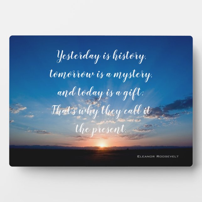 Sunrise Today Is A Gift Inspirational Quote Plaque (Front)