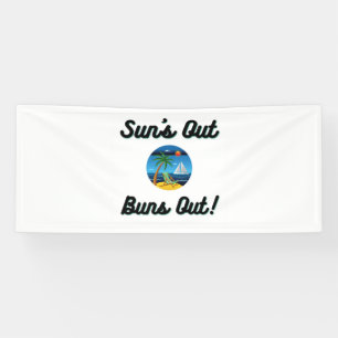 suns out buns out banner