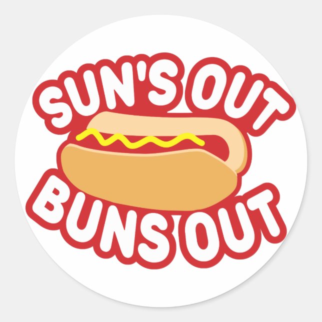 Suns Out Buns Out Classic Round Sticker (Front)