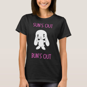 Sun's Out Bun's Out Cute Cuddly Bunny Rabbit T-Shirt