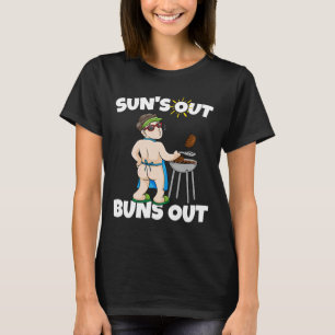 Suns Out Buns Out I Rbecue Pulled Pork Steak Bbq G T-Shirt