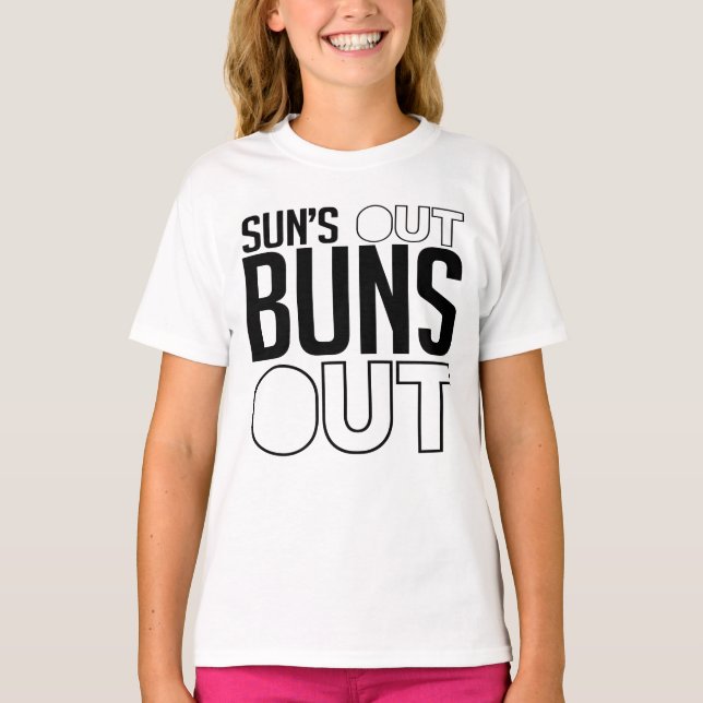 Sun's out Buns out T-Shirt (Front)