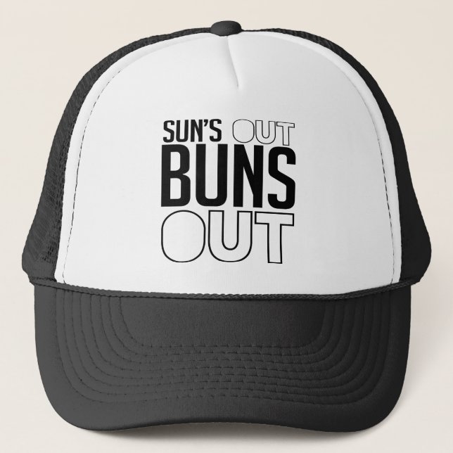 Sun's out Buns out Trucker Hat (Front)