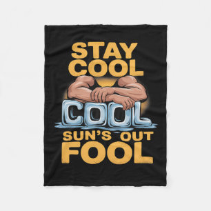 Sun's Out Fool Funny Summer Bodybuilding Humour Fleece Blanket