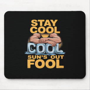 Sun's Out Fool Funny Summer Bodybuilding Humour Mouse Mat