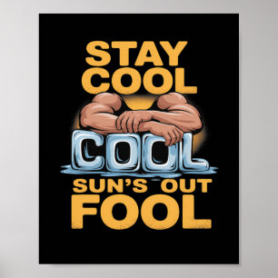 Sun's Out Fool Funny Summer Bodybuilding Humour  Poster