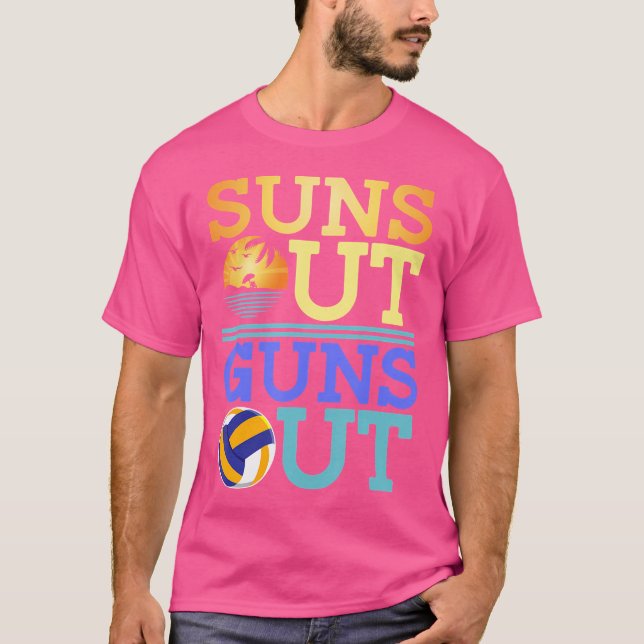 Suns Out Guns Out Beach Volleyball T-Shirt (Front)