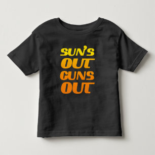 Suns Out Guns Out Fitness and Gym Toddler T-Shirt