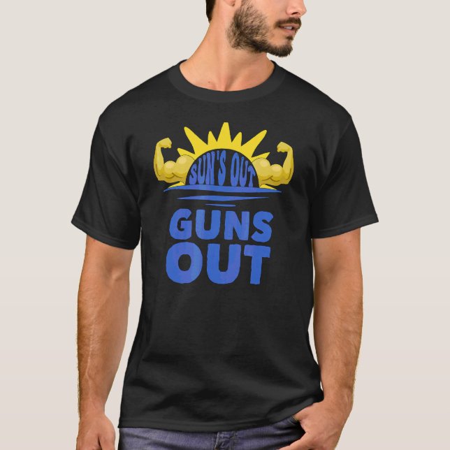 Sun's Out Guns Out  Summer Muscle Workout And Beac T-Shirt (Front)