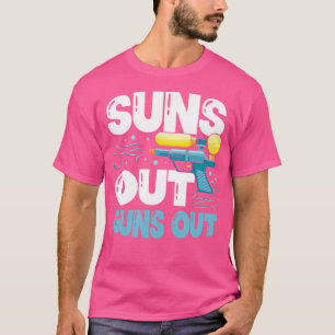 Suns Out Guns Out Water Gun Squirt Gun Squirter T-Shirt
