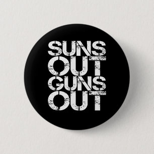 Suns Out Guns Out Workout Funny Gym Muscle Exercis 6 Cm Round Badge
