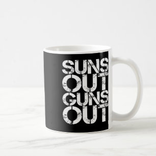 Suns Out Guns Out Workout Funny Gym Muscle Exercis Coffee Mug