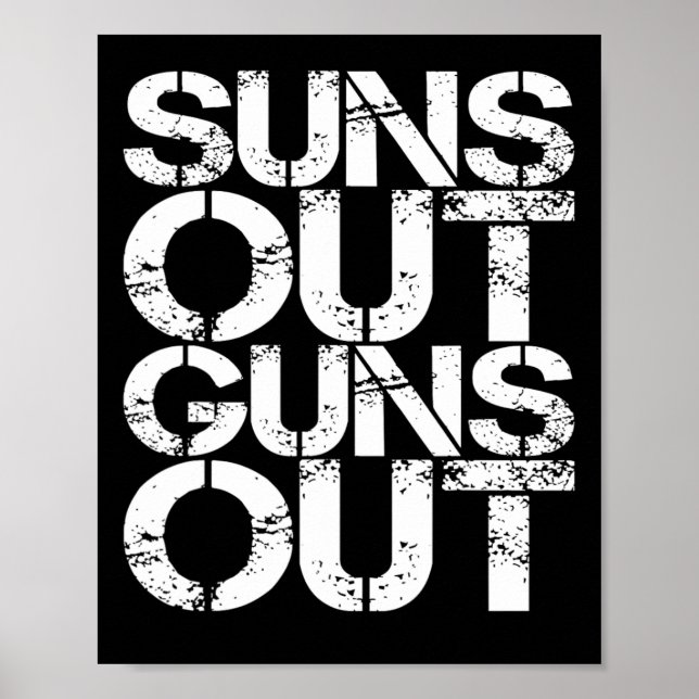 Suns Out Guns Out Workout Funny Gym Muscle Exercis Poster (Front)