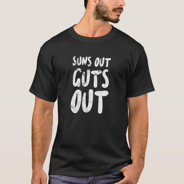 Suns Out Guts Out Fathers Day Dad Bod T-Shirt (Front)