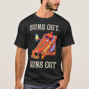 Suns Out Hot Dog Buns Out Sausage Bbq Hotdog T-Shirt